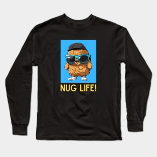 Nug Life | Nugget Pun Long Sleeve T-Shirt